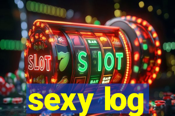 sexy log